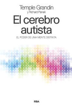 El cerebro autista. El poder de una mente distinta