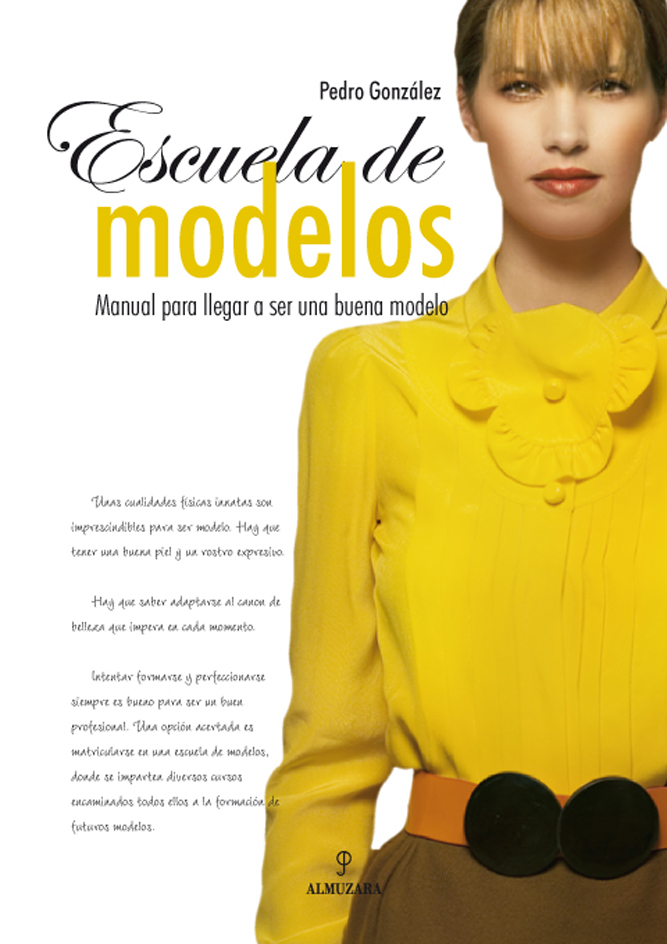 Escuela de modelos. Manual para llegar a ser modelo