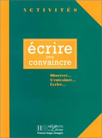 Écrire pour convaincre. Activités