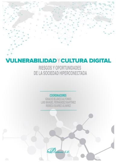 Vulnerabilidad y cultura digital. Riesgos y oportunidades de la sociedad hiperconectada