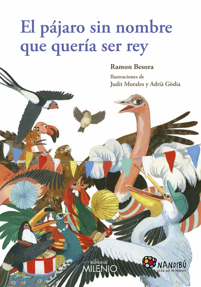 El pájaro sin nombre que quería ser rey