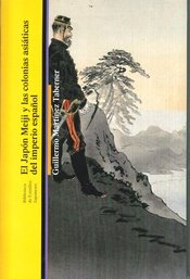 EL JAPÓN MEIJI Y LAS COLONIAS ASIÁTICAS DEL IMPERIO ESPAÑOL