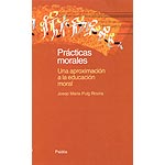 Prácticas morales. Una aproximación a la educación moral