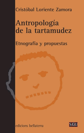 Antropología de la tartamudez. Etnografía y propuestas