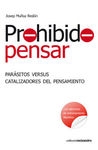 Prohibido pensar: parásitos versus catalizadores del pensamiento (con ejercicios de entrenamiento filosófico)