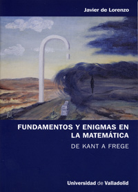 Fundamentos y enigmas en la matemática (De Kant a Frege)