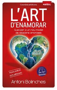 L'art d'enamorar: guia per a un nou model de relacions amoroses (Nova ed. actualitzada)