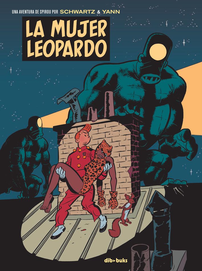 La mujer leopardo. Una aventura de Spirou por Schwartz & Yann