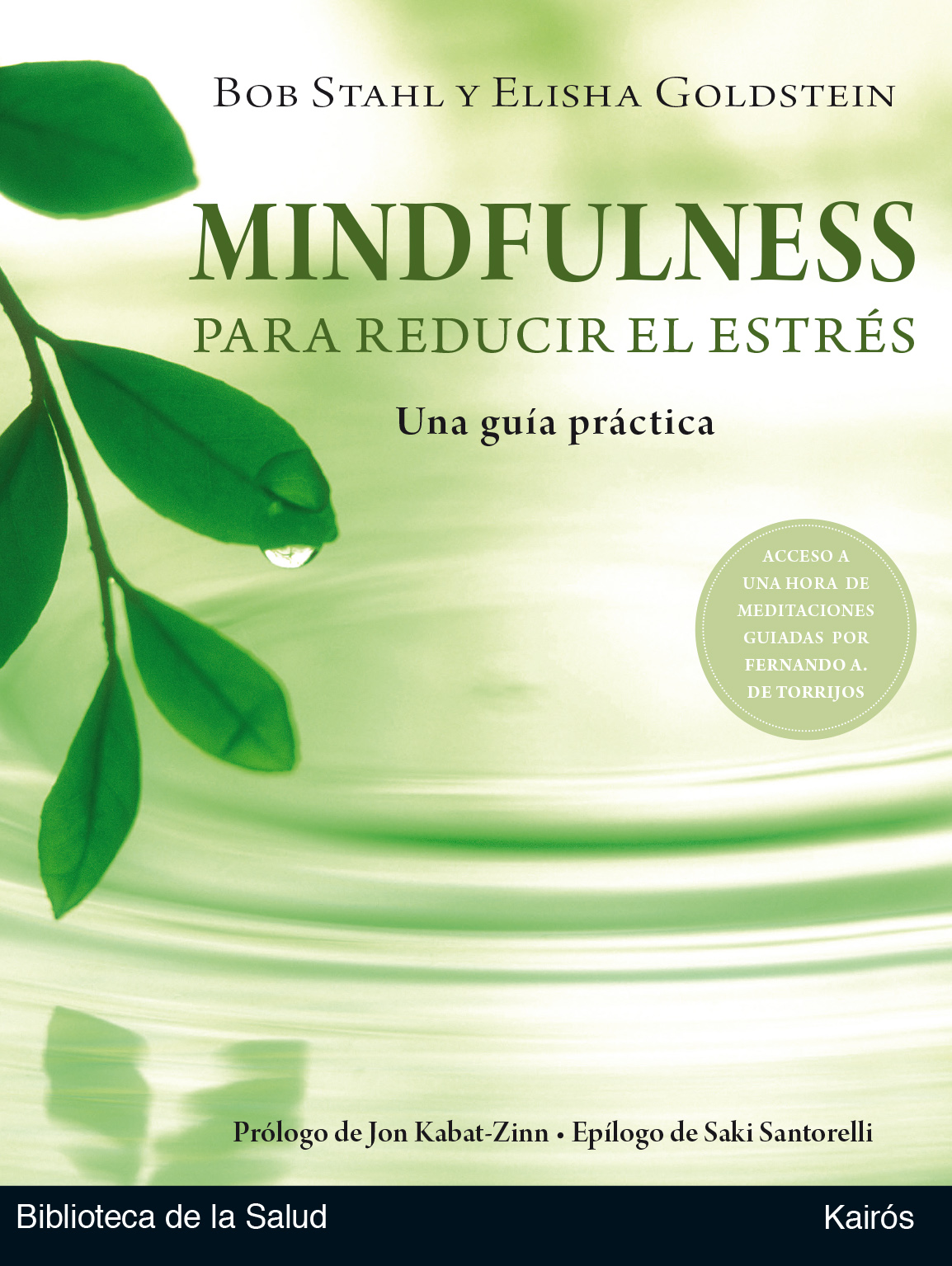 Mindfulness para reducir el estrés. Una guía práctica (Contiene código para descargar)