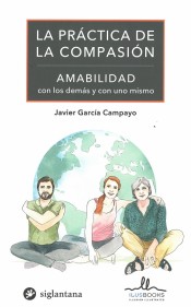 La práctica de la compasión .Amabilidad con los demás y con uno mismo