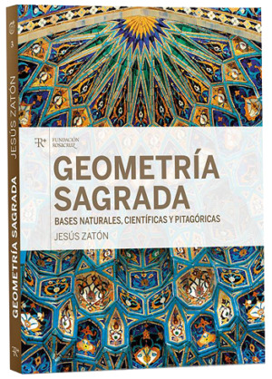 Geometría sagrada, bases naturales, científicas y pitagóricas