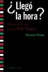 ¿Llegó la hora? Propuestas de paz para el País Vasco