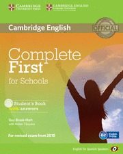 Complete First for Schools for Spanish Speakers. Student's Book with Answers with CD-ROM.