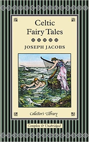 Celtic Fairy Tales. Collector's Library Collection