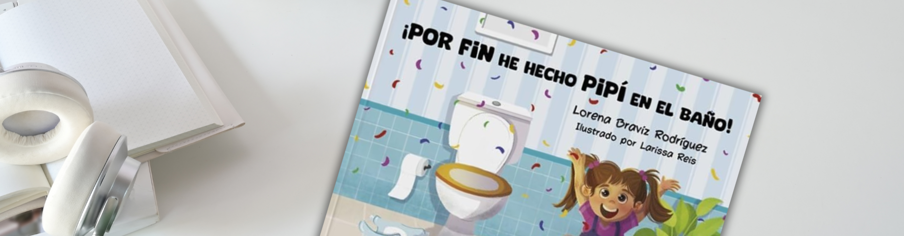 ¡Por fin he hecho pipi en el baño!